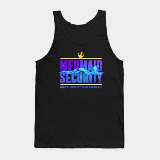 mermaid security - funny merman and mermaid dad Tank Top